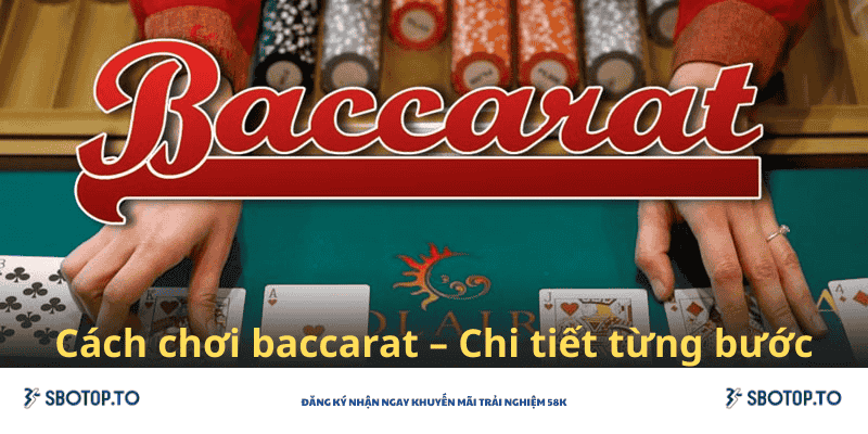 Cách chơi baccarat tại sbotop