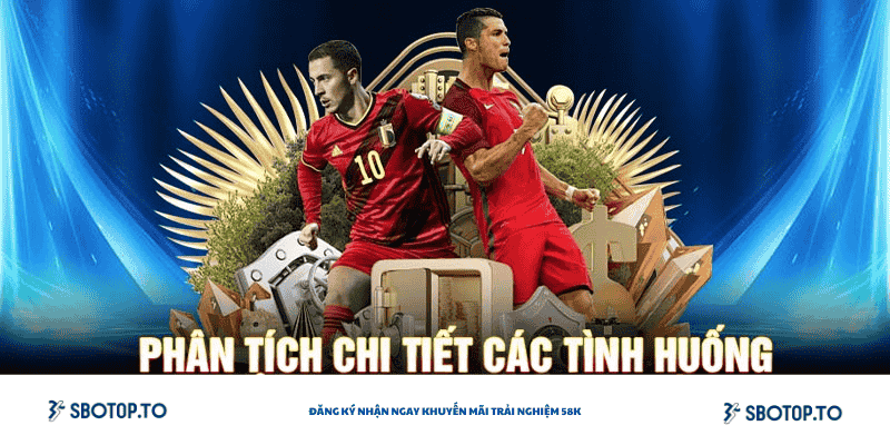 Phân tích chi tiết các tình huống để đặt cược